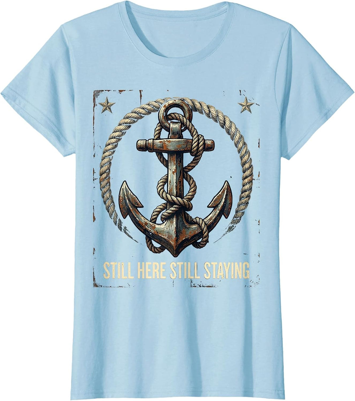 Stay Another Day Still Here Still Staying Design T-Shirt - Baby Blue