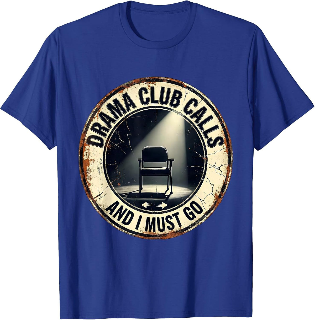 Drama Club Calls And I Must Go Funny Theatre Nerd Musical T-Shirt - Royal Blue