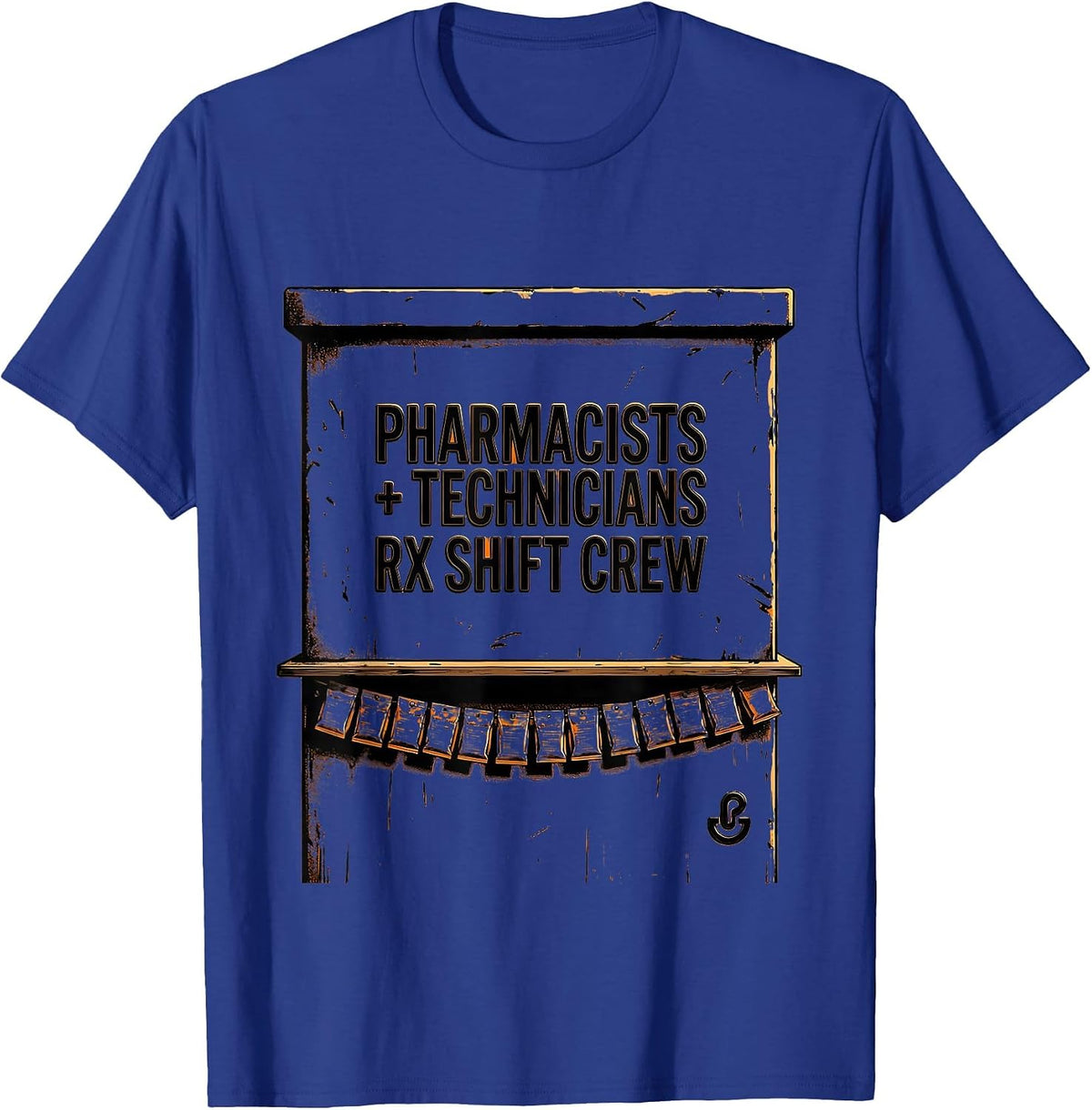 Pharmacists + Technicians, Rx Shift Crew Funny T-Shirt - Royal Blue