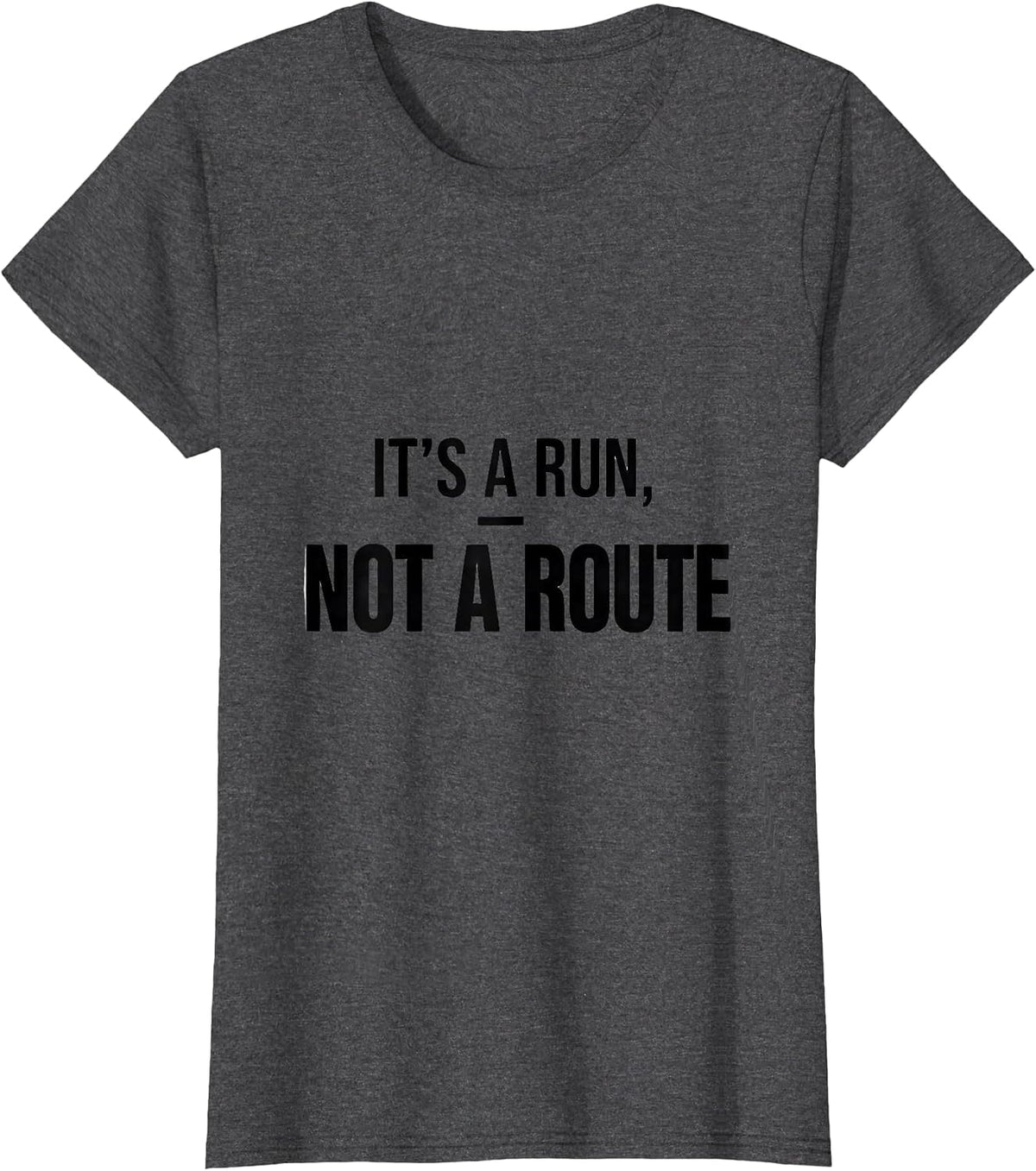 Women's It's A Run, Not A Route Funny School Bus Driver Gift T-Shirt - Dark Heather Grey