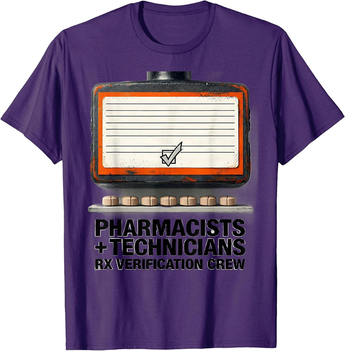 Pharmacists + Technicians, Rx Verification Crew Funny T-Shirt - Purple
