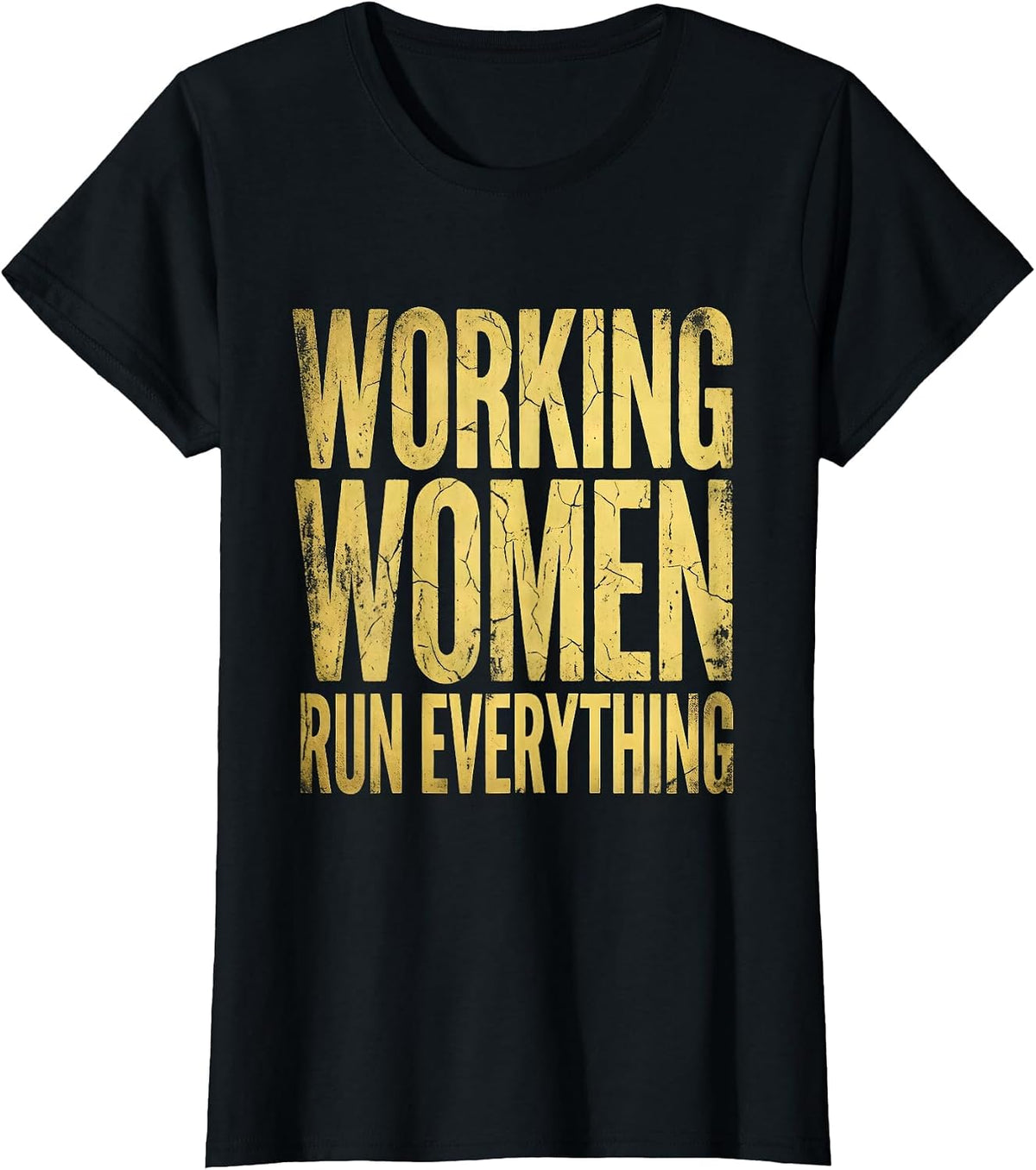 Working Women Run Everything Labor Day Design T-Shirt - Black