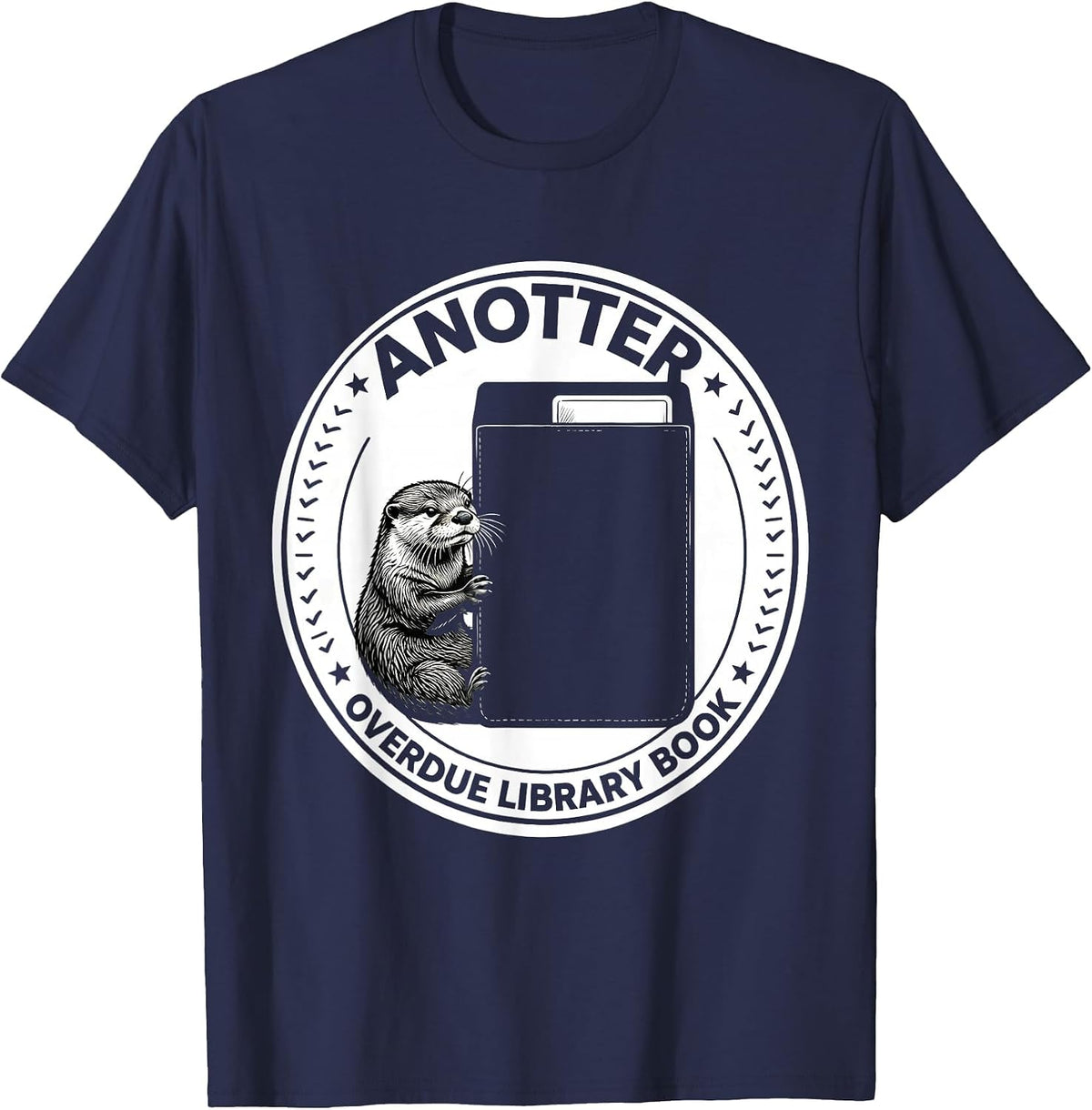Men's Anotter Overdue Library Book Funny Otter Lover Humor Gift T-Shirt - Navy Blue