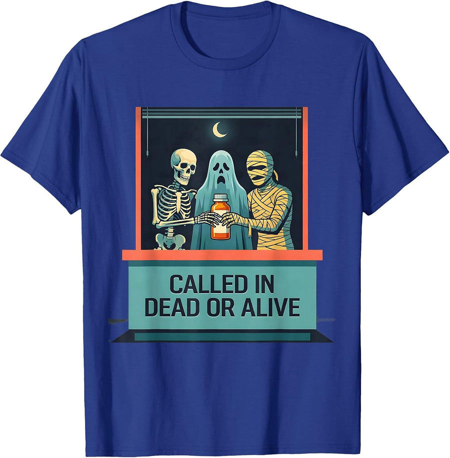 Called In Dead Or Alive Funny Pharmacy Tech Halloween T-Shirt - Royal Blue