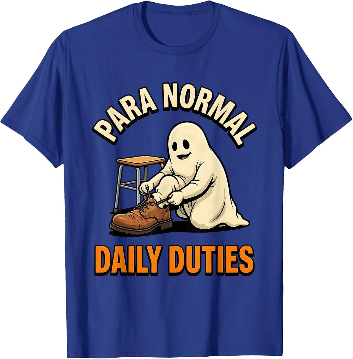 Para Normal Daily Duties Funny Ghost Paraprofessional T-Shirt - Royal Blue