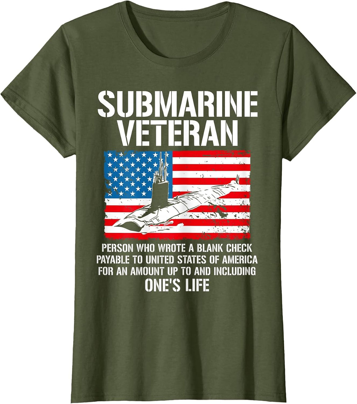 Funny Submarine Veteran Person Who Wrote A Blank Check T-Shirt - Olive Green
