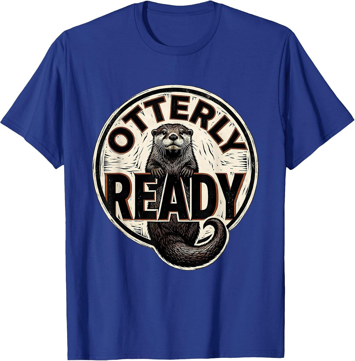 Men's Otterly Ready Funny Otter Lover Gift Animal Humor T-Shirt - Royal Blue