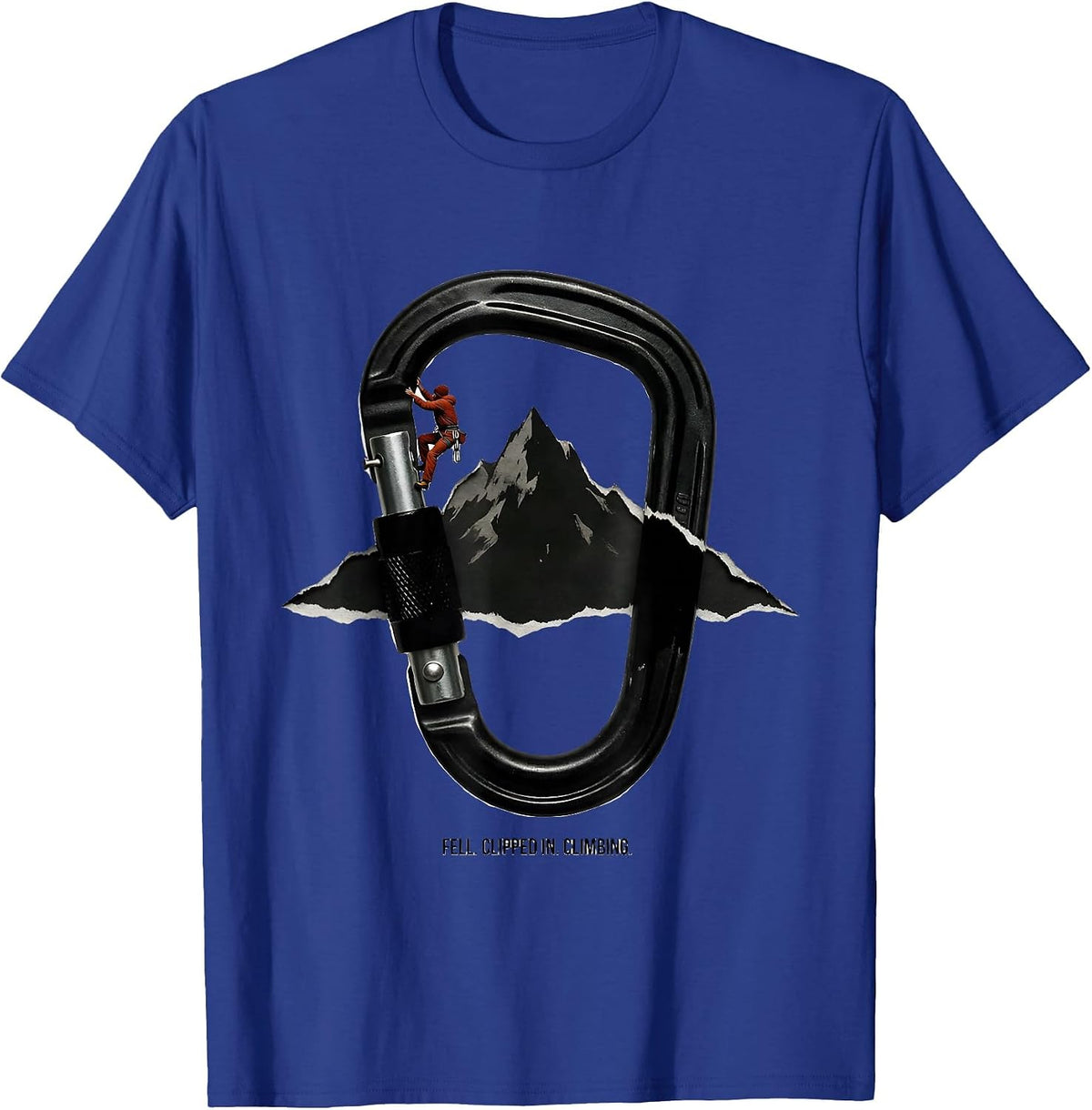 Fell. Clipped In. Climbing. Funny Rock Climber Bouldering T-Shirt - Royal Blue