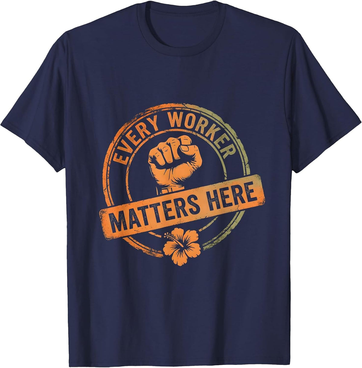 Every Worker Matters Labor Day Tribute Design T-Shirt - Navy Blue