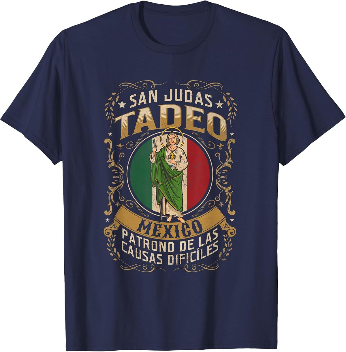 Patrono de causas difíciles San Judas Tadeo con México T-Shirt - Navy Blue