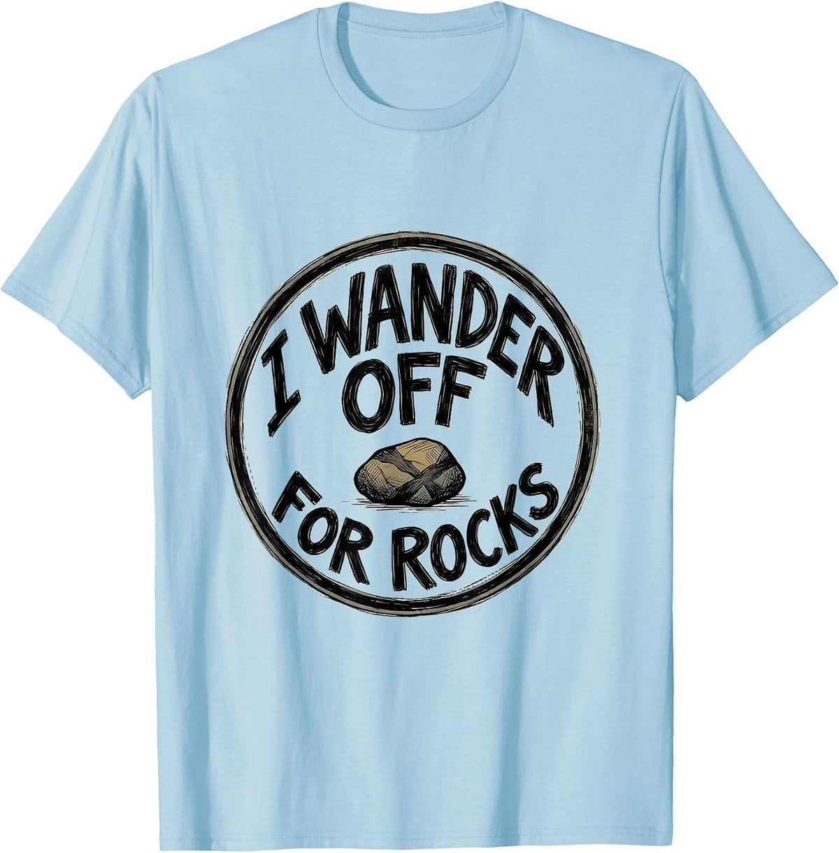 Men's I Wander Off For Rocks Hand-Sketched Rock Collector Geology T-Shirt - Baby Blue