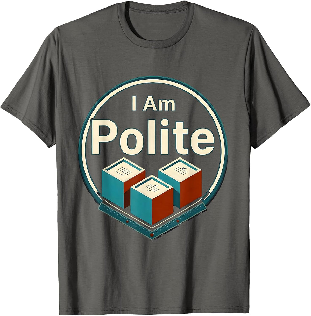 Men's I Am PoLiTe Funny Chemistry Teacher Science Humor T-Shirt - Asphalt Grey