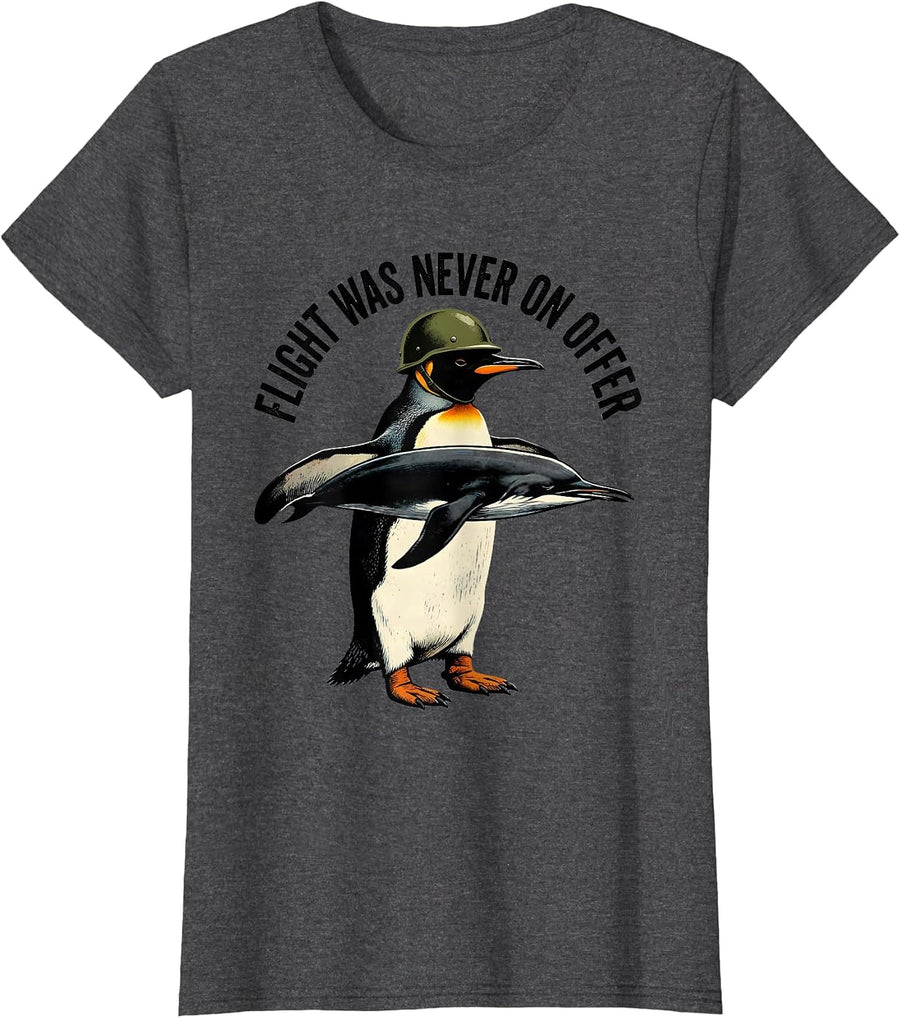 Women's Flight Was Never On Offer Tactical Penguin Meme Humor T-Shirt - Dark Heather Grey