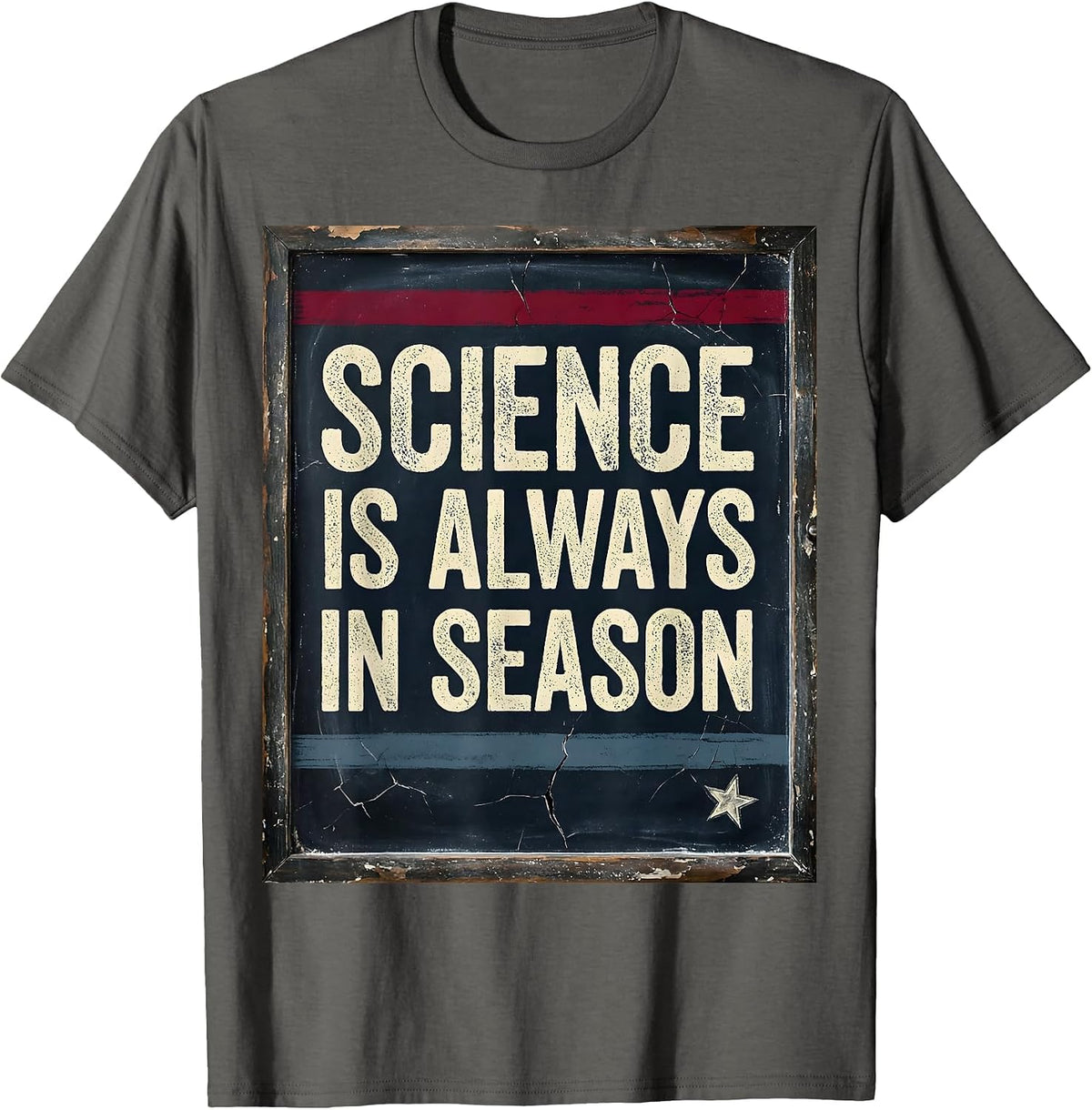 Science Is Always In Season Teacher Design T-Shirt - Asphalt Grey