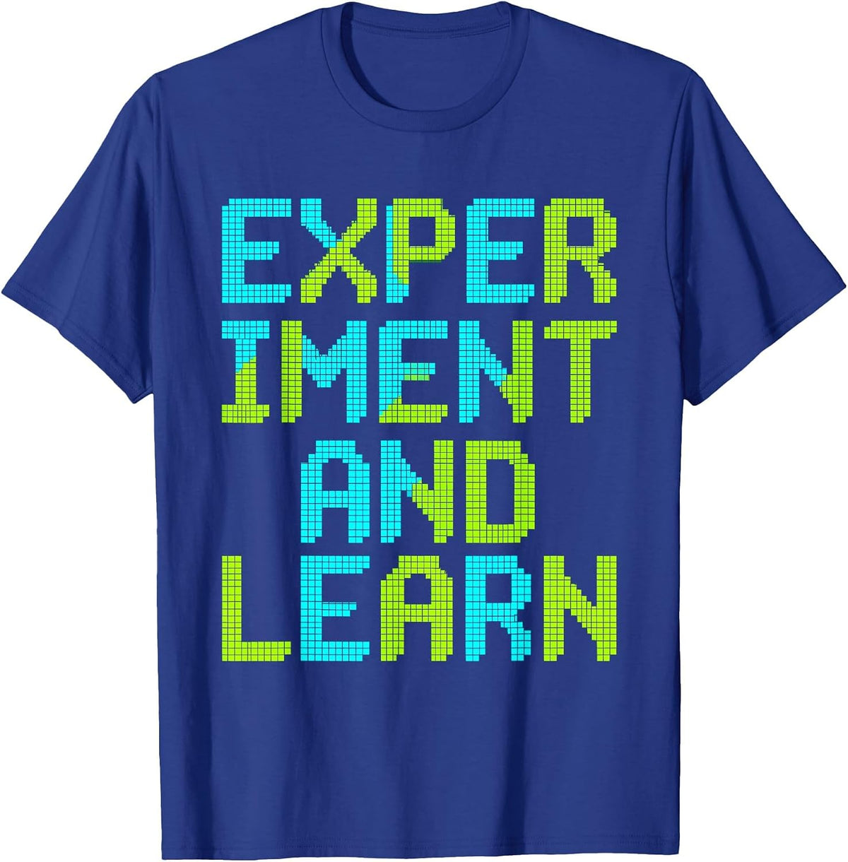 Experiment and Learn Science Teacher Design T-Shirt - Royal Blue