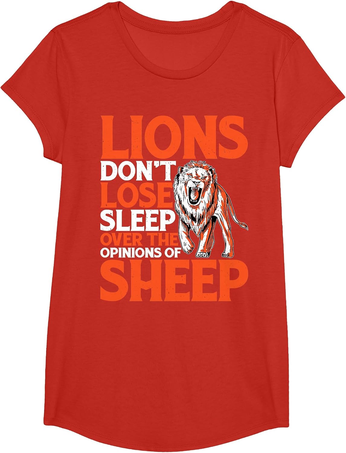 Lions Don't Lose Sleep Over The Opinions of Sheep - T-Shirt - Girls Red