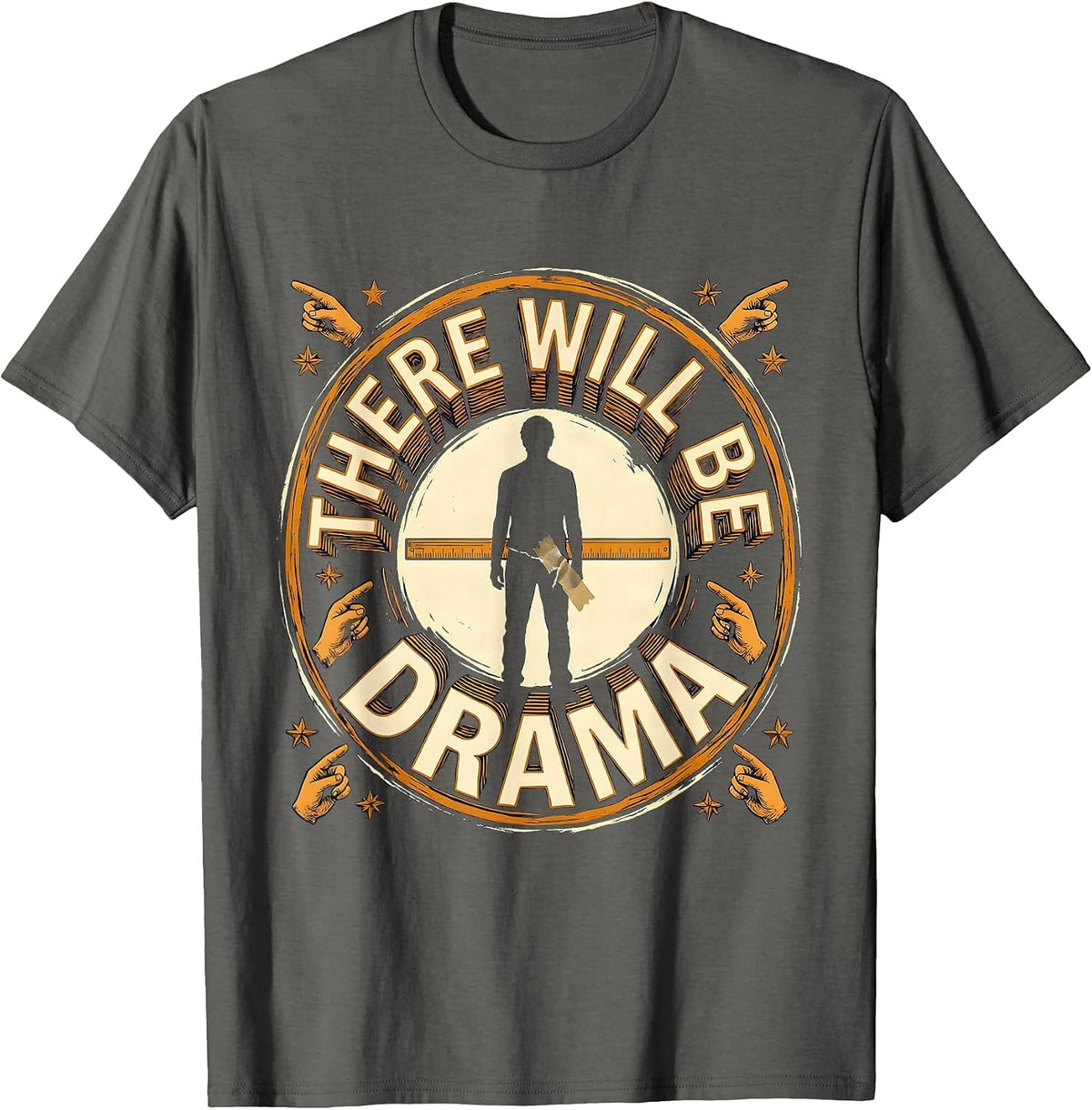 Men's There Will Be Drama Wood Type Letterpress Theatre Kid Humor T-Shirt - Asphalt Grey