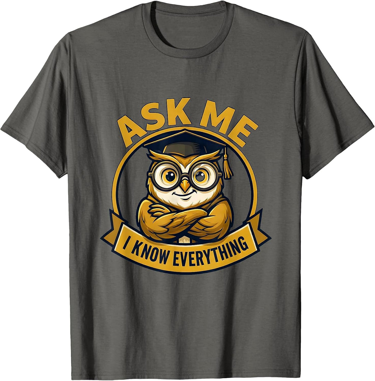 Men's Ask Me I Know Everything Paraprofessional Design T-Shirt - Asphalt Grey