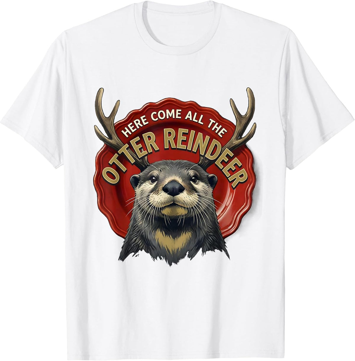 Men's Here Come All The Otter Reindeer Funny Otter Lover Christmas T-Shirt - White