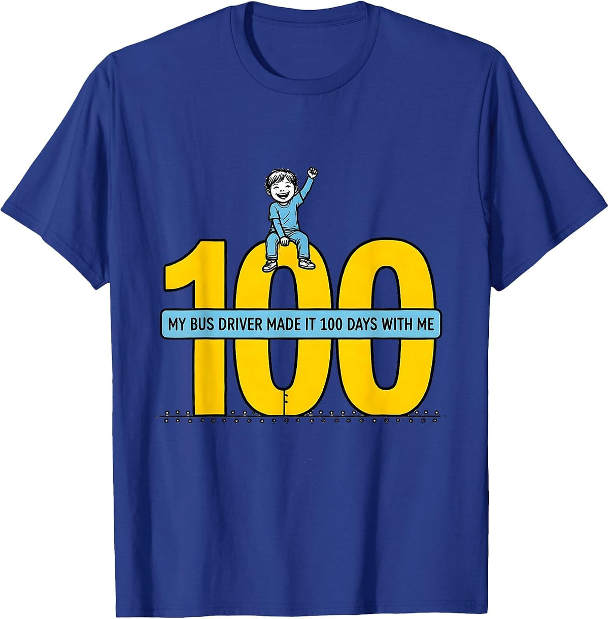 My Bus Driver Made It 100 Days With Me Funny Kids School T-Shirt - Royal Blue