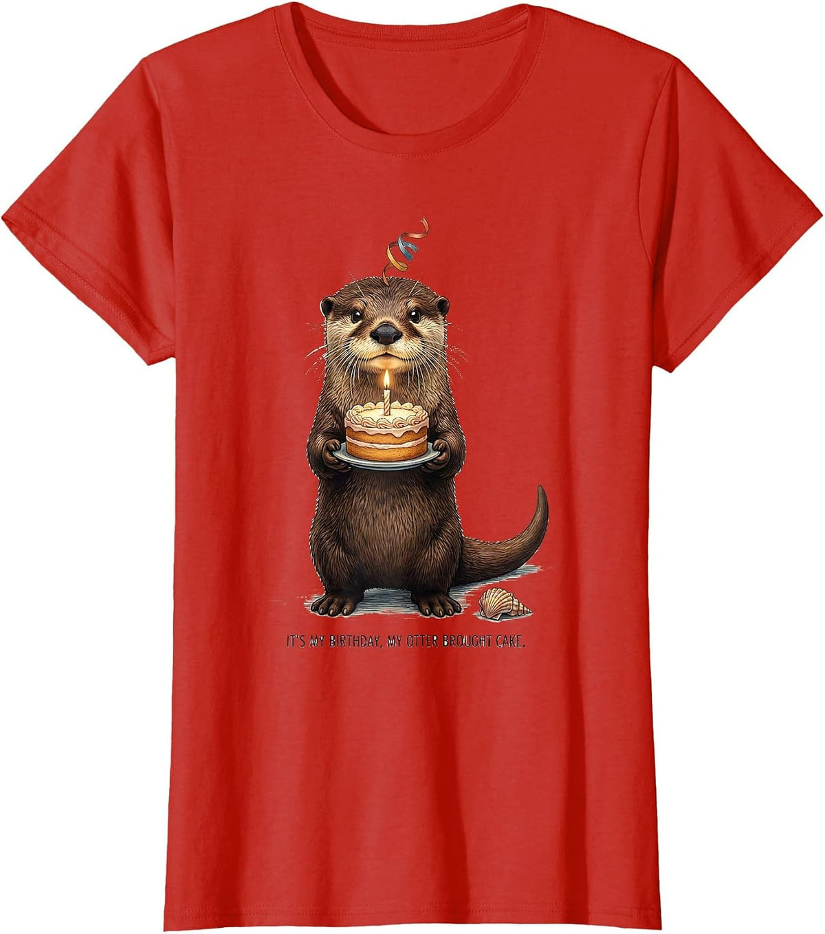It's My Birthday My Otter Brought Cake Funny Otter Lover T-Shirt - Red