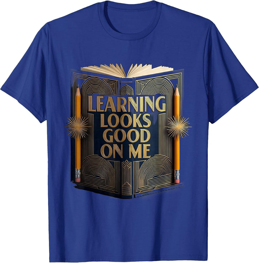 Learning Looks Good On Me Back to School Design T-Shirt - Royal Blue