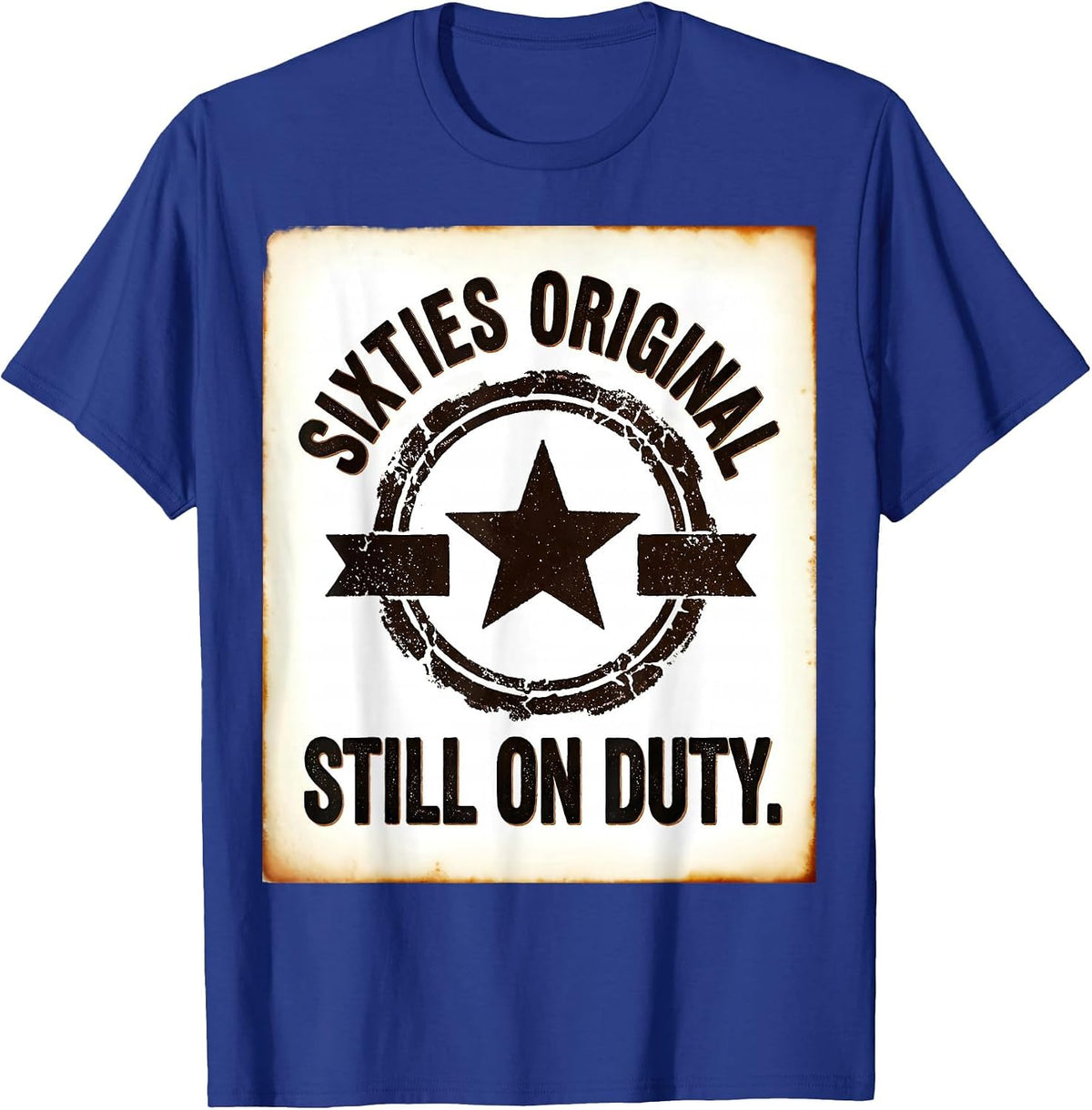 Sixties Original Still On Duty Rubber Stamp 60th Birthday T-Shirt - Royal Blue