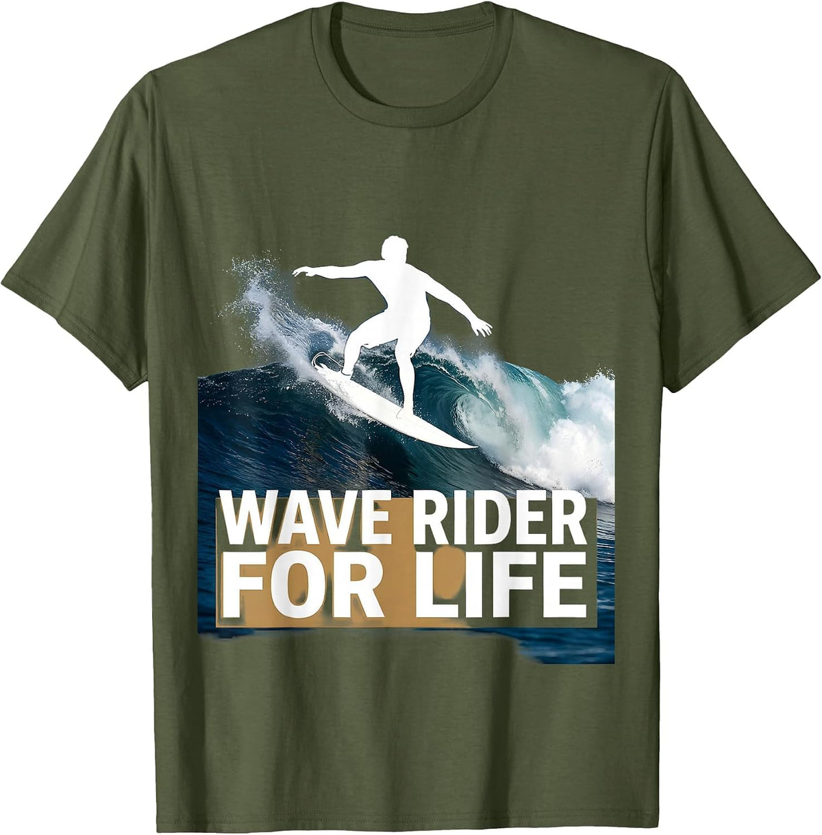Wave Rider For Life Beach Surfing Design T-Shirt - Olive Green