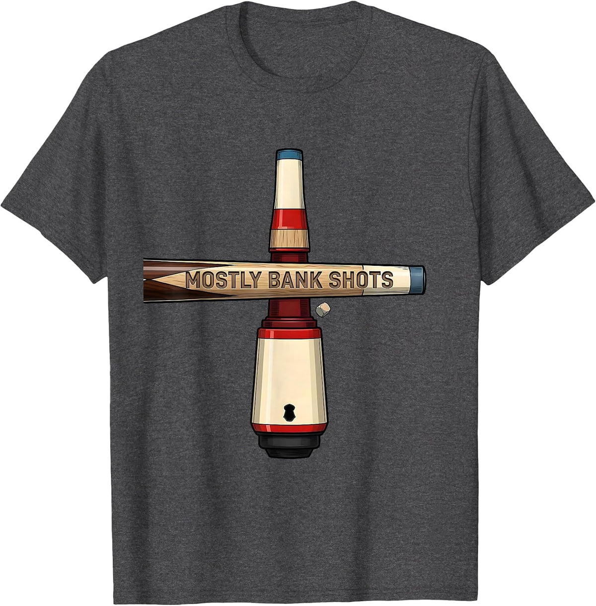 Mostly Bank Shots Funny Billiards Player Bar League Humor T-Shirt - Dark Heather Grey