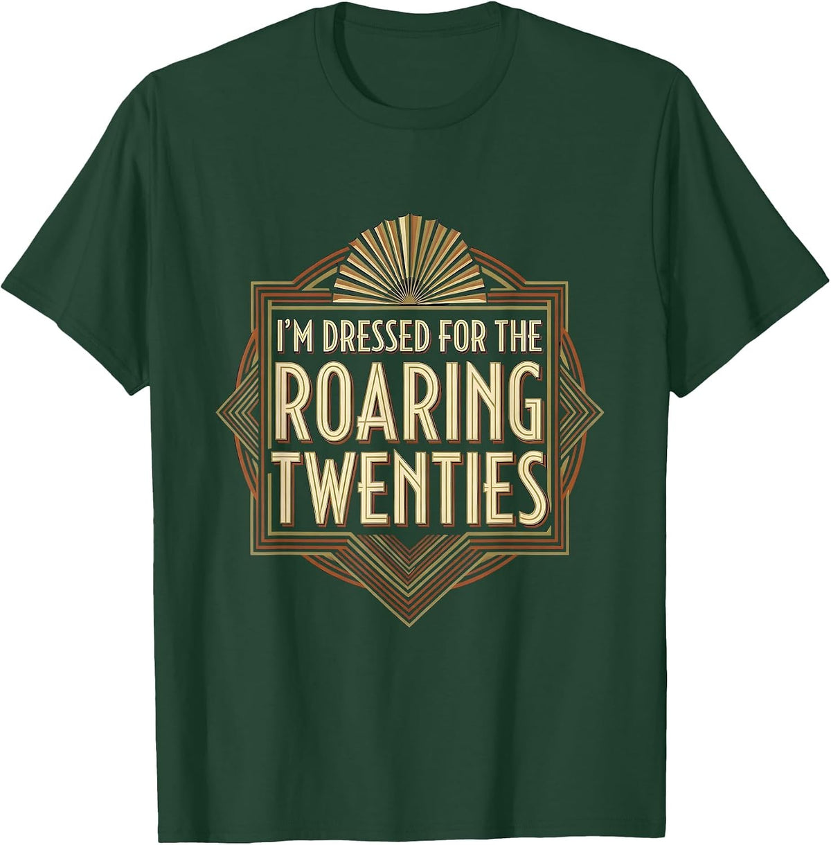 Men's I'm Dressed For The Roaring Twenties Vintage 1920s Party T-Shirt - Dark Green