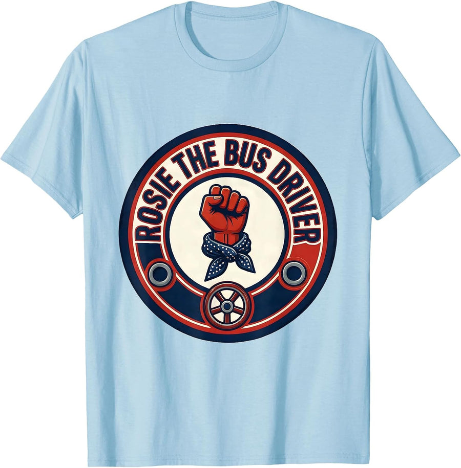 Men's Rosie the Bus Driver Bold Feminist Typography WWII Tribute T-Shirt - Baby Blue