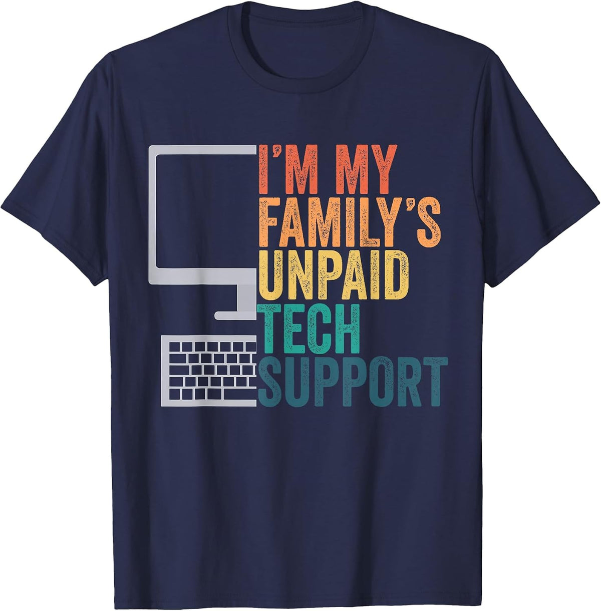 I'm My Family's Unpaid Tech Support Retro Funny T-Shirt - Navy Blue