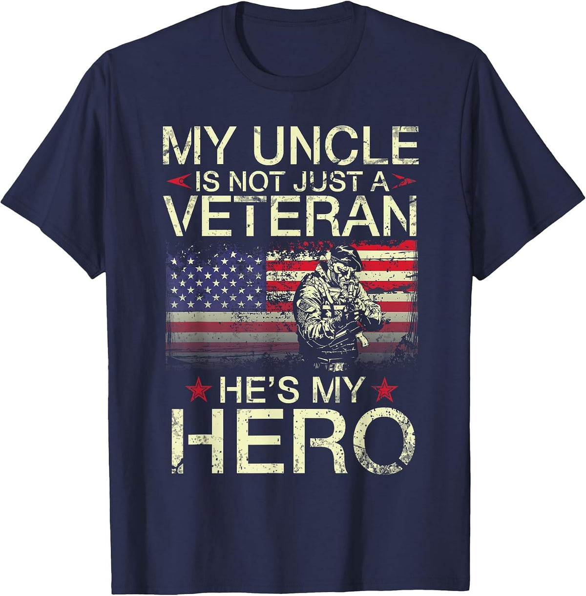 My Uncle is Not Just A Veteran He's My Hero Happy Day to Me T-Shirt - Navy Blue