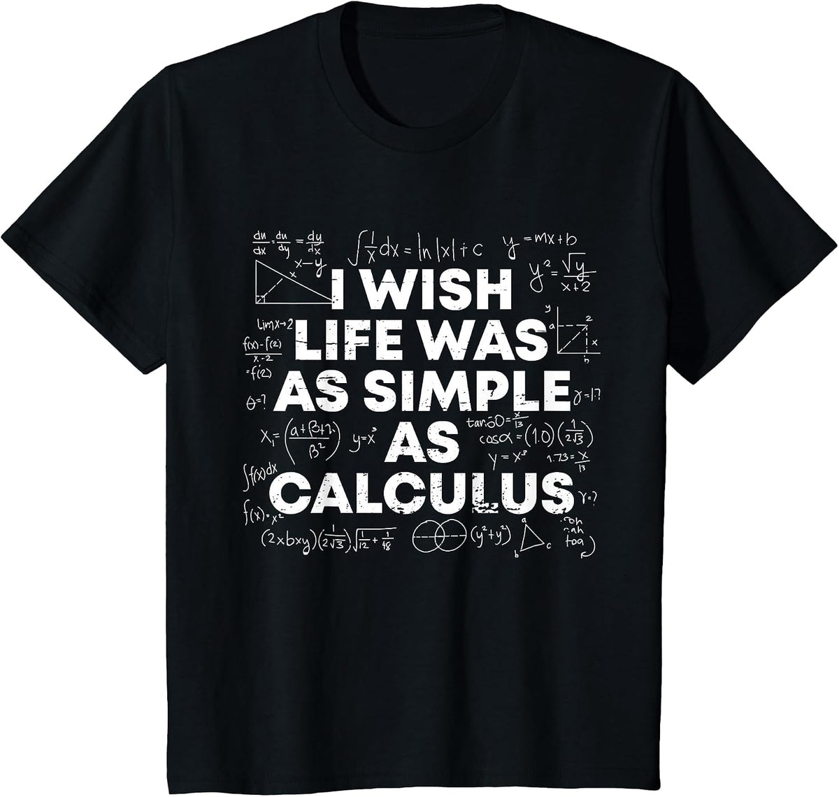 I Wish Life was As Simple As Calculus Funny Math Sarcastic T-Shirt - Black