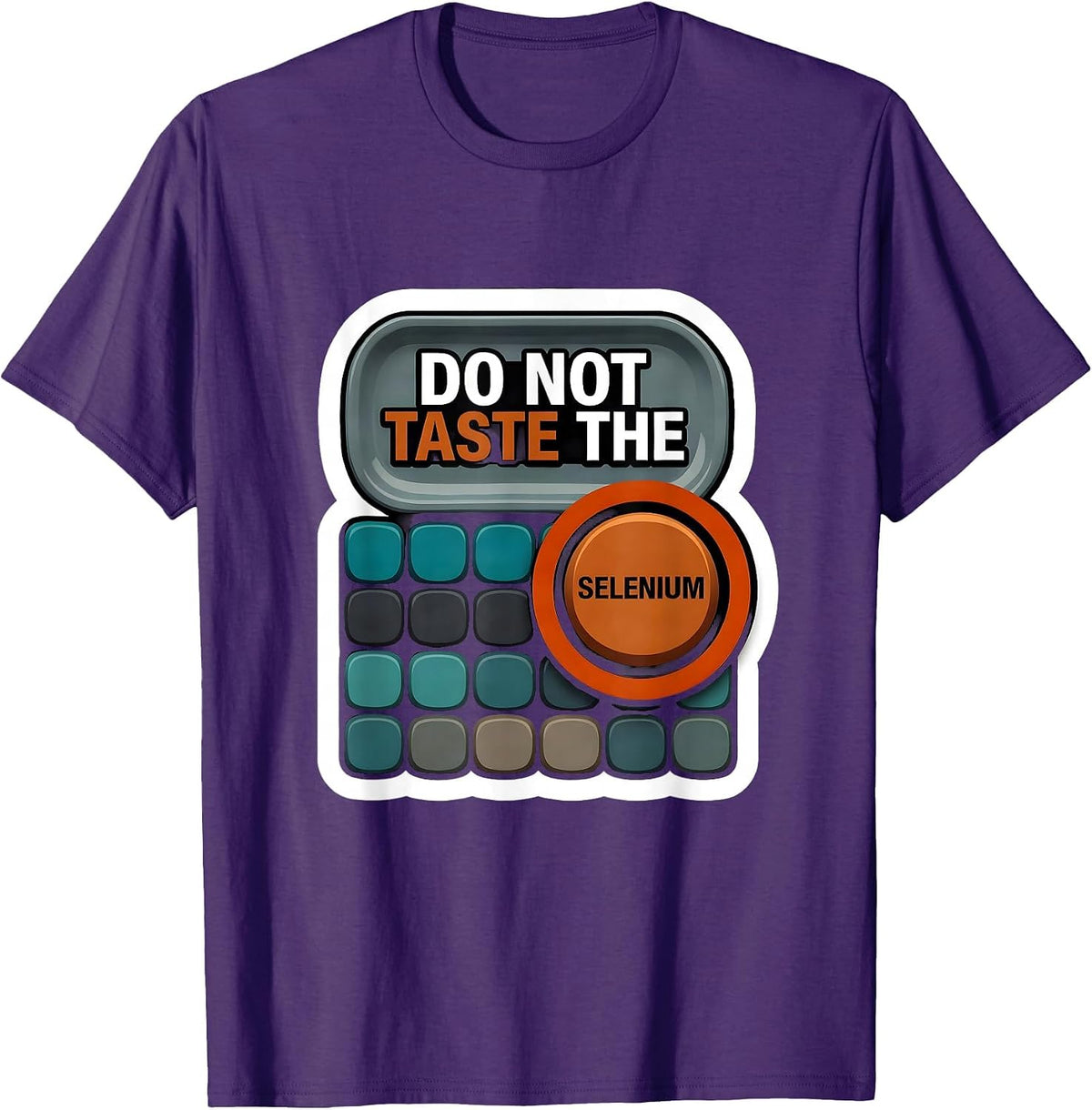 Men's Do Not Taste The Selenium Funny Periodic Table Chemistry T-Shirt - Purple