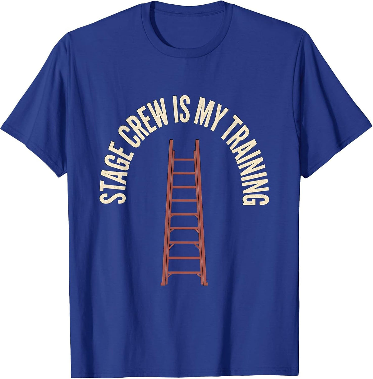 Men's Stage Crew Is My Training Funny Theatre Crew Member Humor T-Shirt - Royal Blue