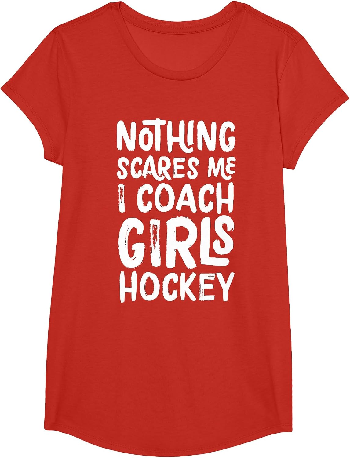 Nothing Scares Me I Coach Girls Hockey Funny Sports T-Shirt - Girls Red
