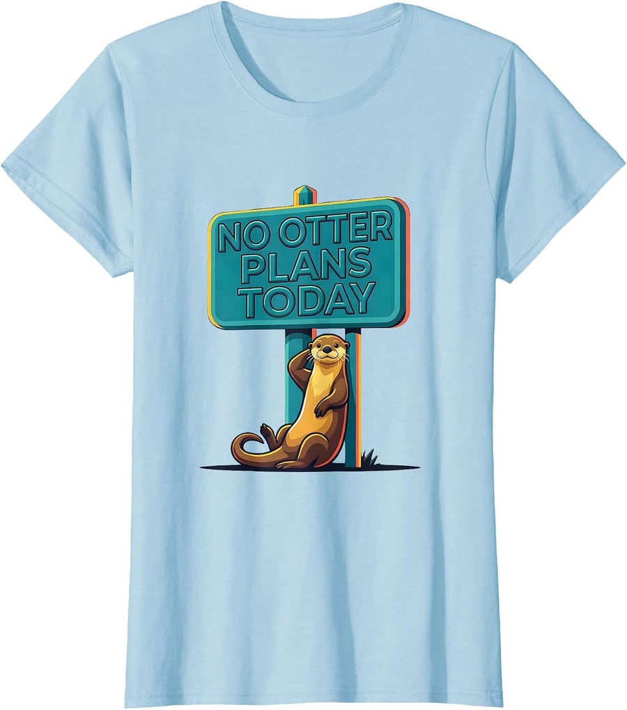 Women's No Otter Plans Today Funny Otter Lover Gift Birthday T-Shirt - Baby Blue