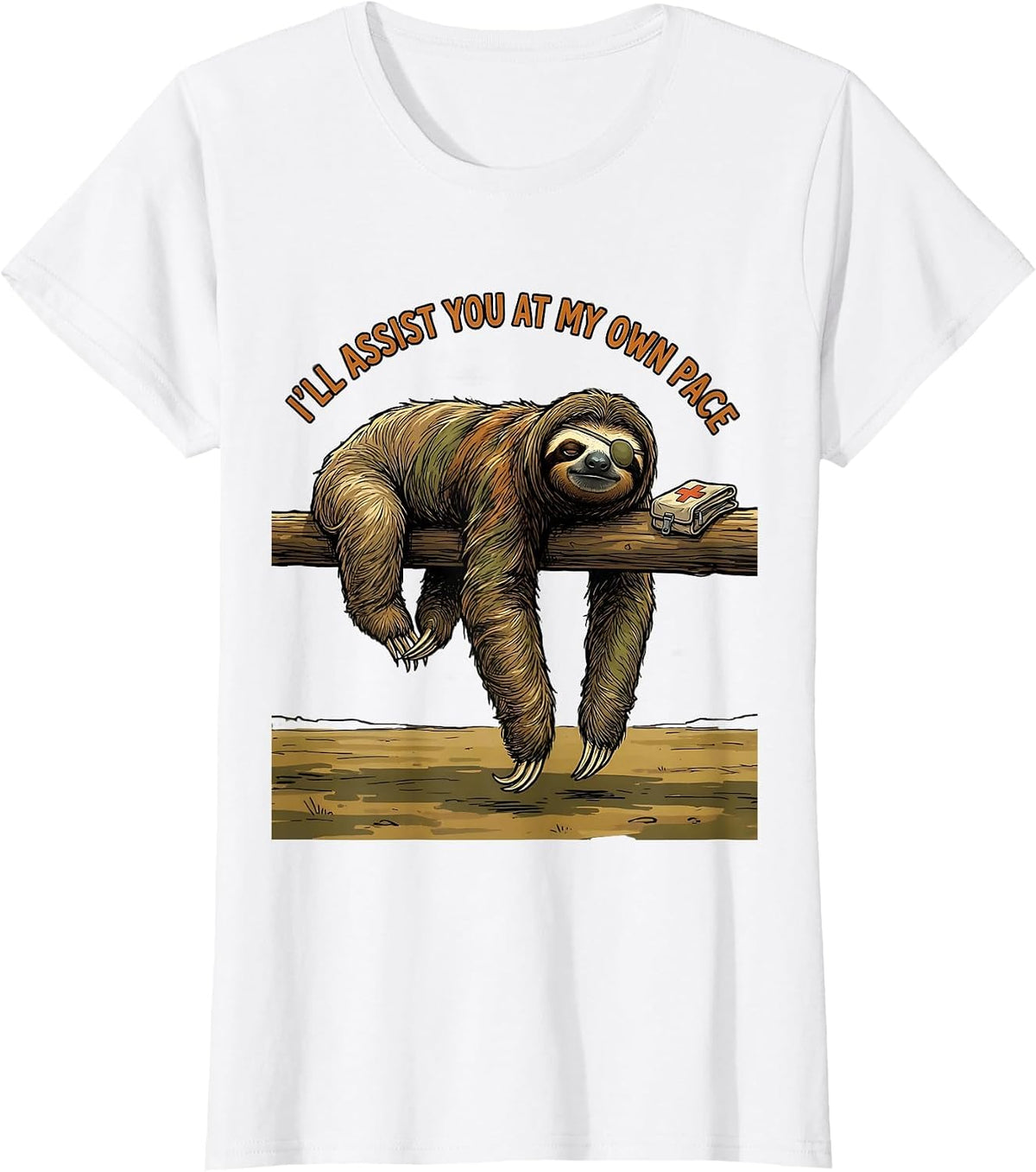 I'll Assist You At My Own Pace Funny Sloth Animal Lover T-Shirt - White