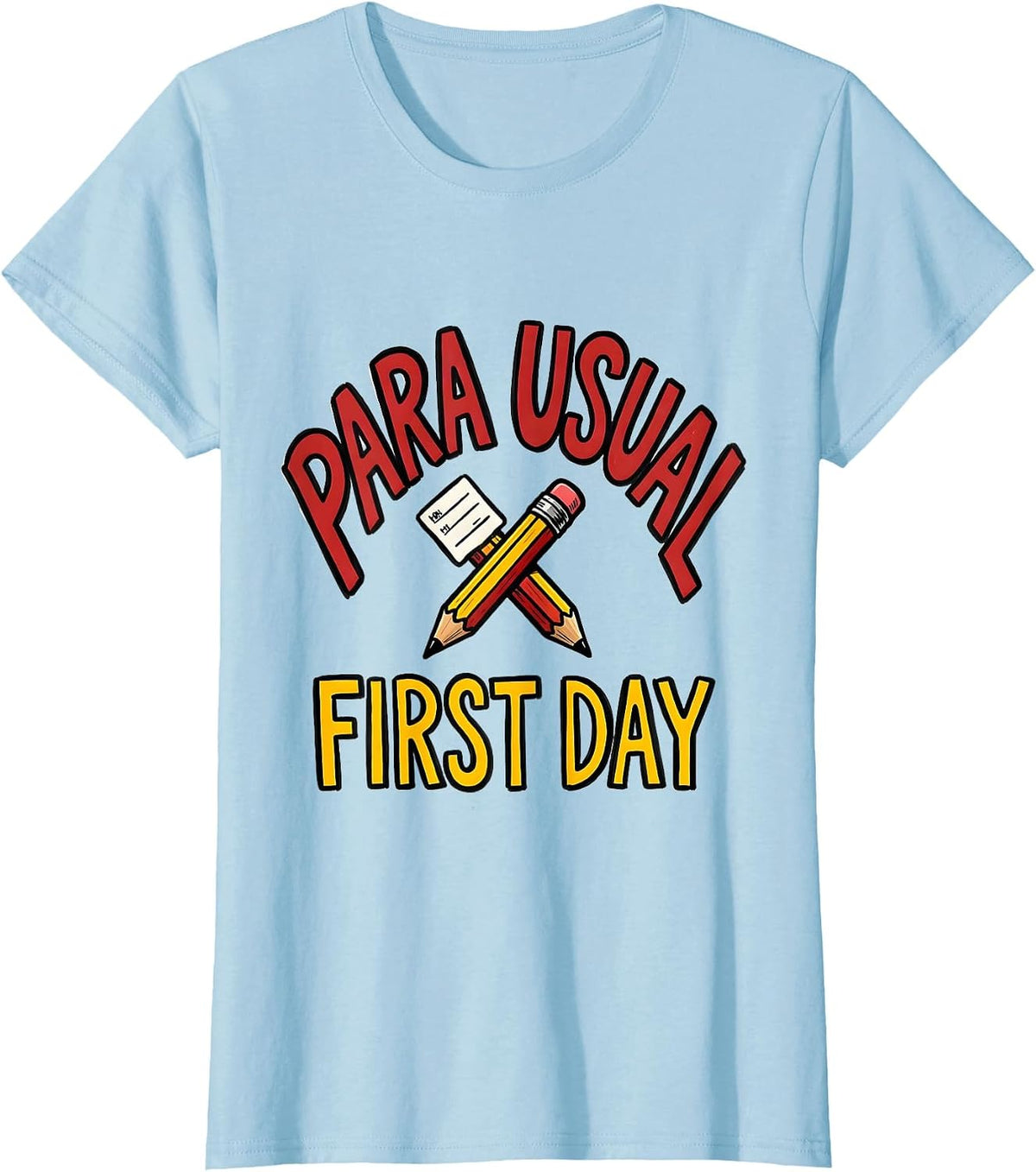 Para Usual First Day Funny Paraprofessional Back To School T-Shirt - Baby Blue