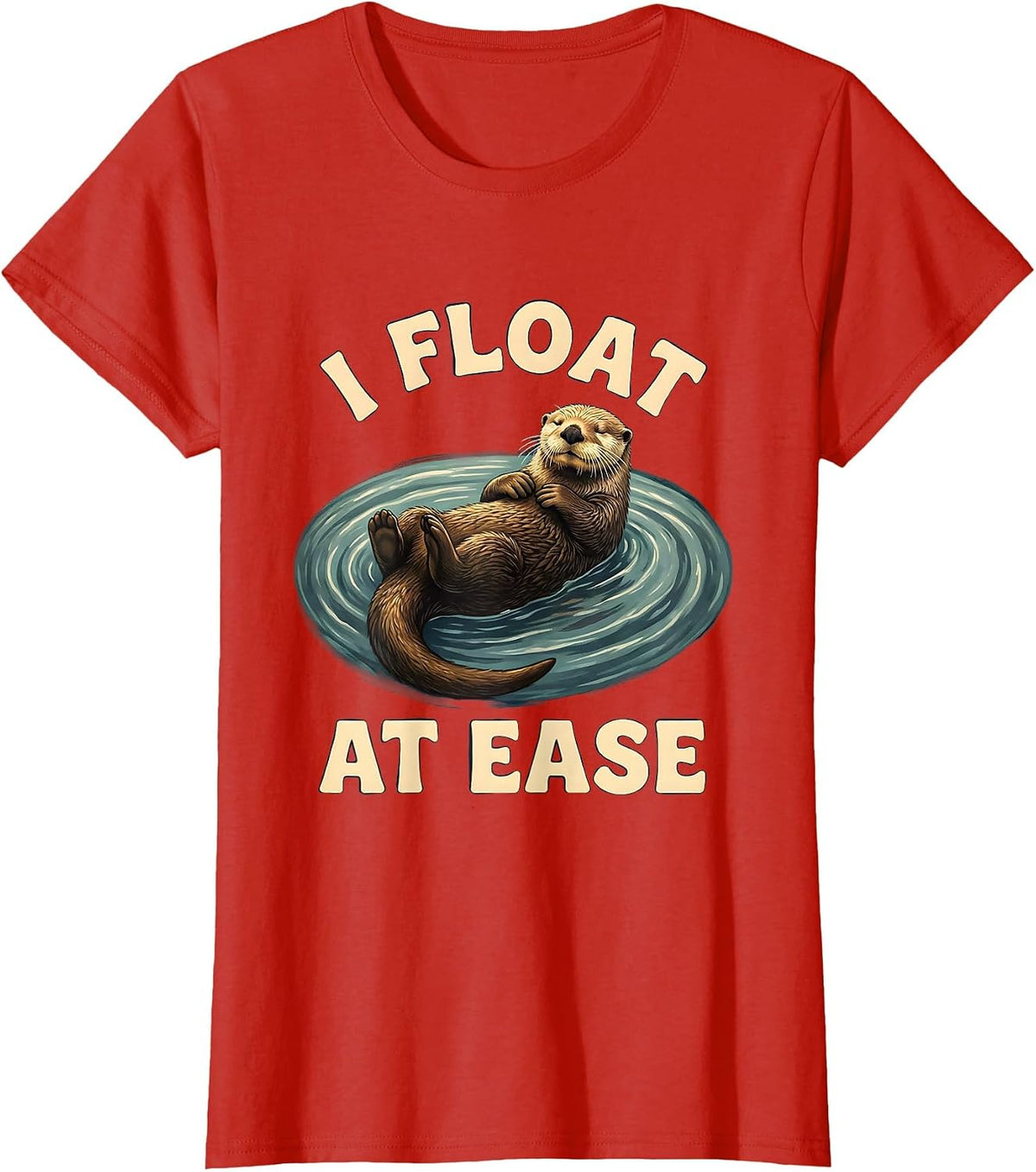 I Float At Ease Funny Otter Lover Gift Sea Animal Humor T-Shirt - Red