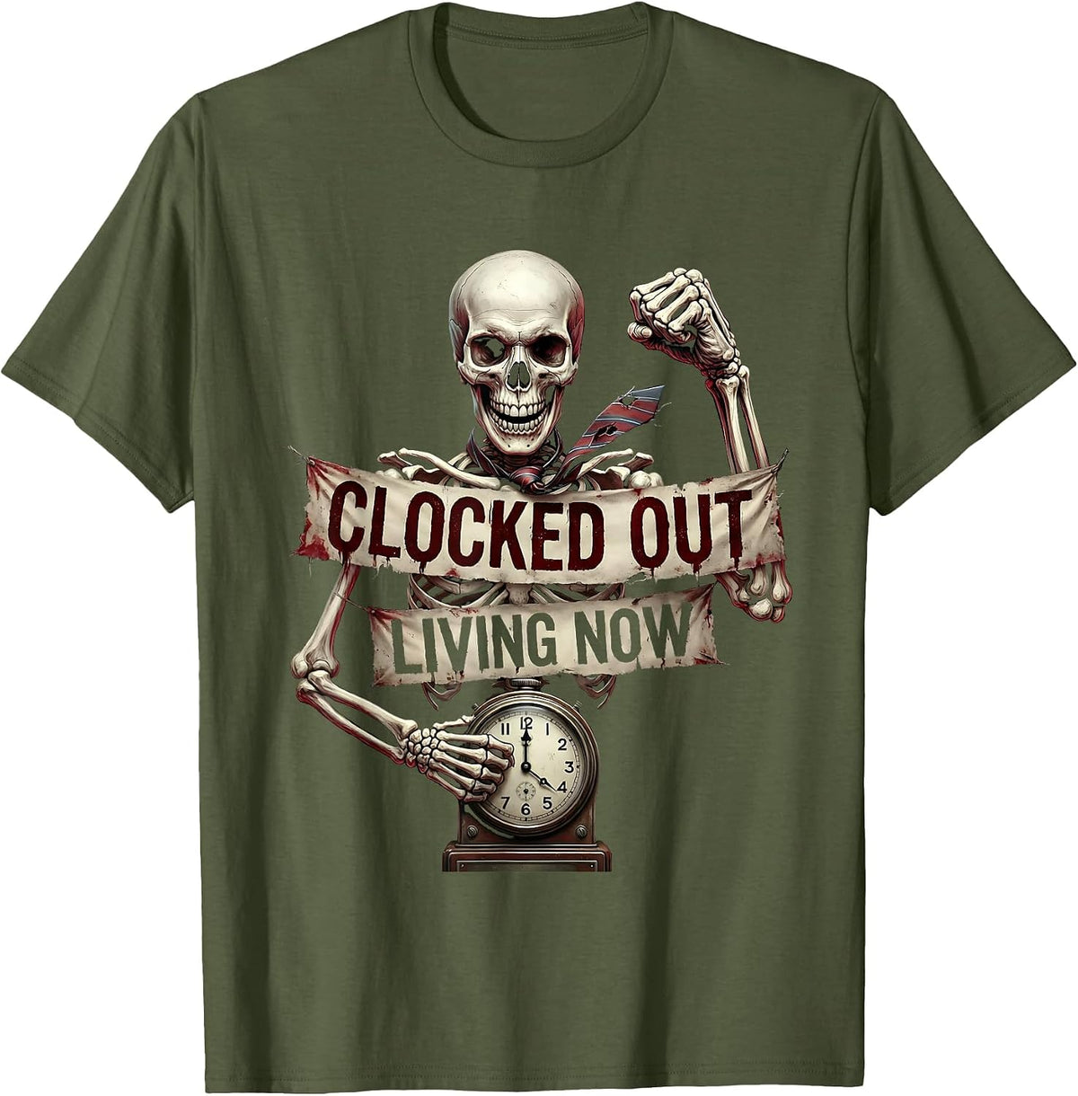 Clocked Out Living Now Labor Day Design T-Shirt - Olive Green