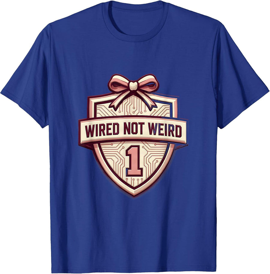 Wired Not Weird Neurodiversity Awareness Design T-Shirt - Royal Blue