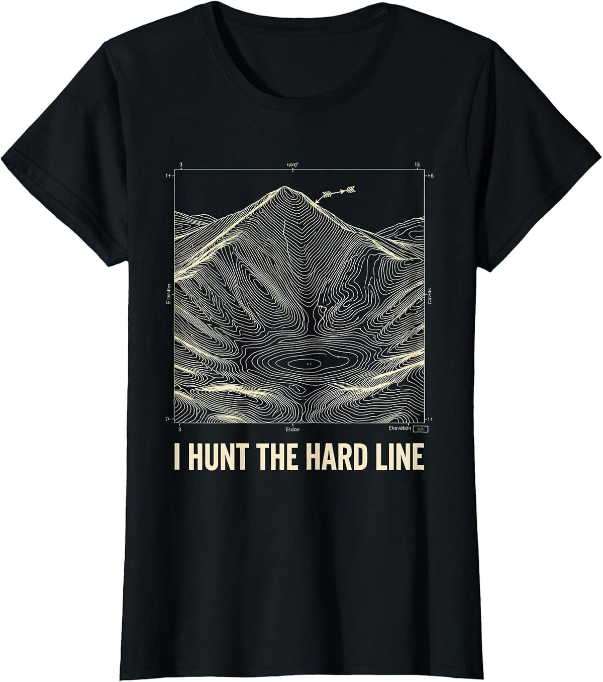 I Hunt The Hard Line Archery Bowhunter Deer Elk Hunter T-Shirt - Black