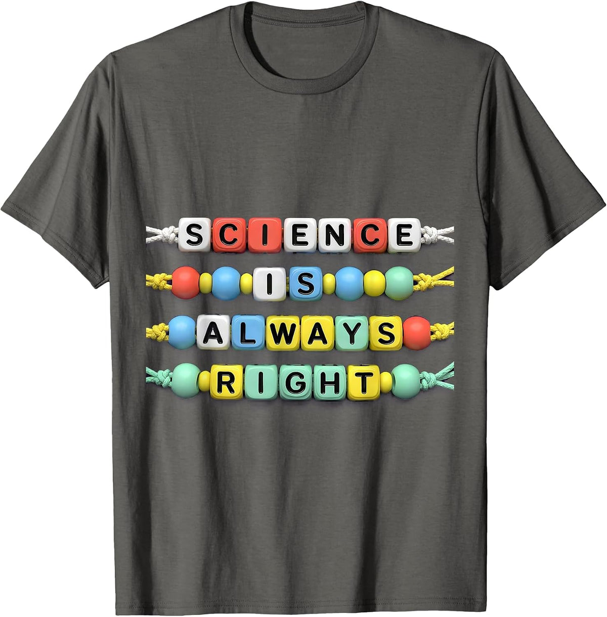 Men's Science Is Always Right Teacher Design T-Shirt - Asphalt Grey