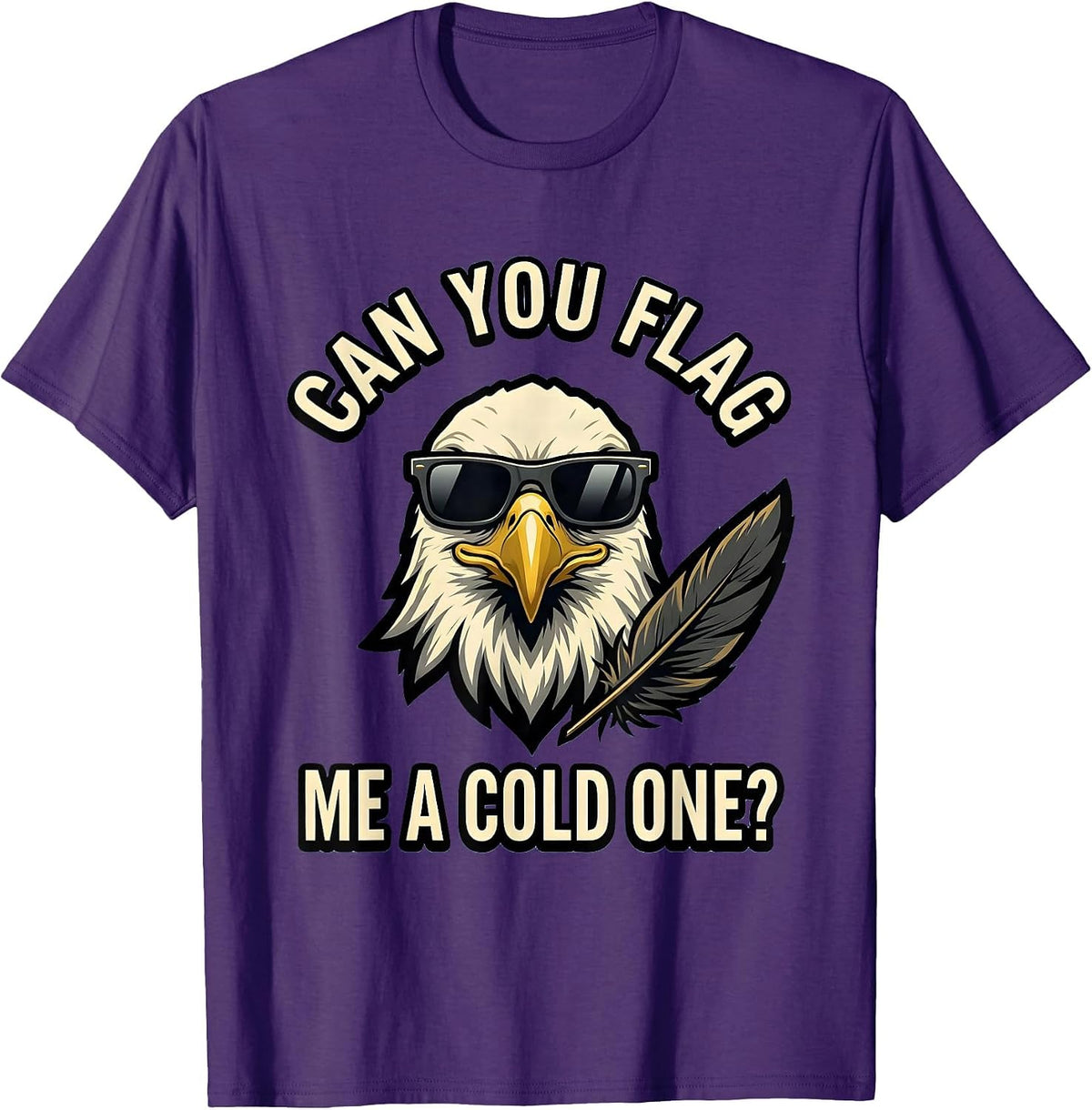Men's Can You Flag Me A Cold One Funny Bald Eagle Sunglasses T-Shirt - Purple