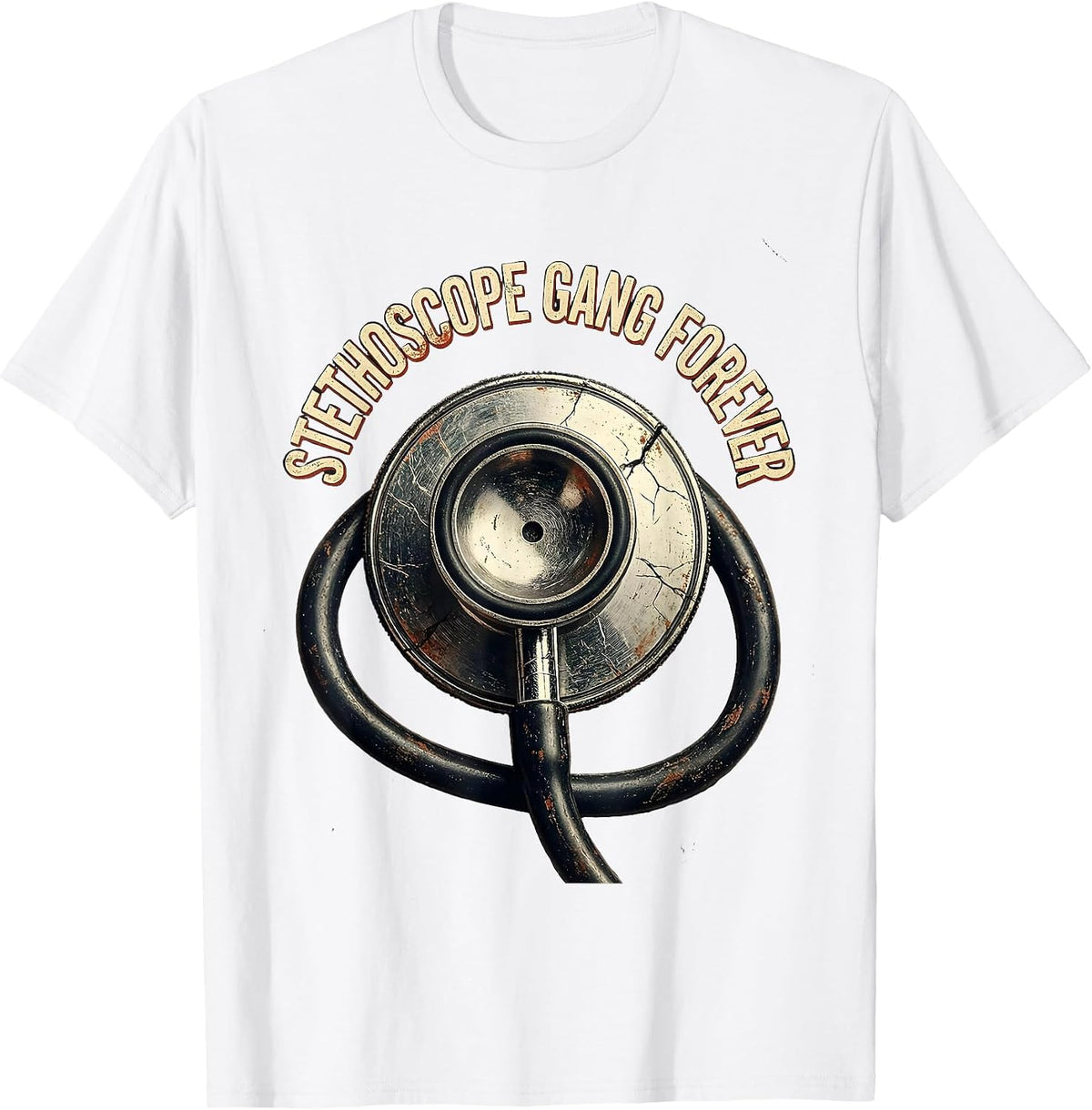 Men's Stethoscope Gang Forever Medical Assistant Design T-Shirt - White