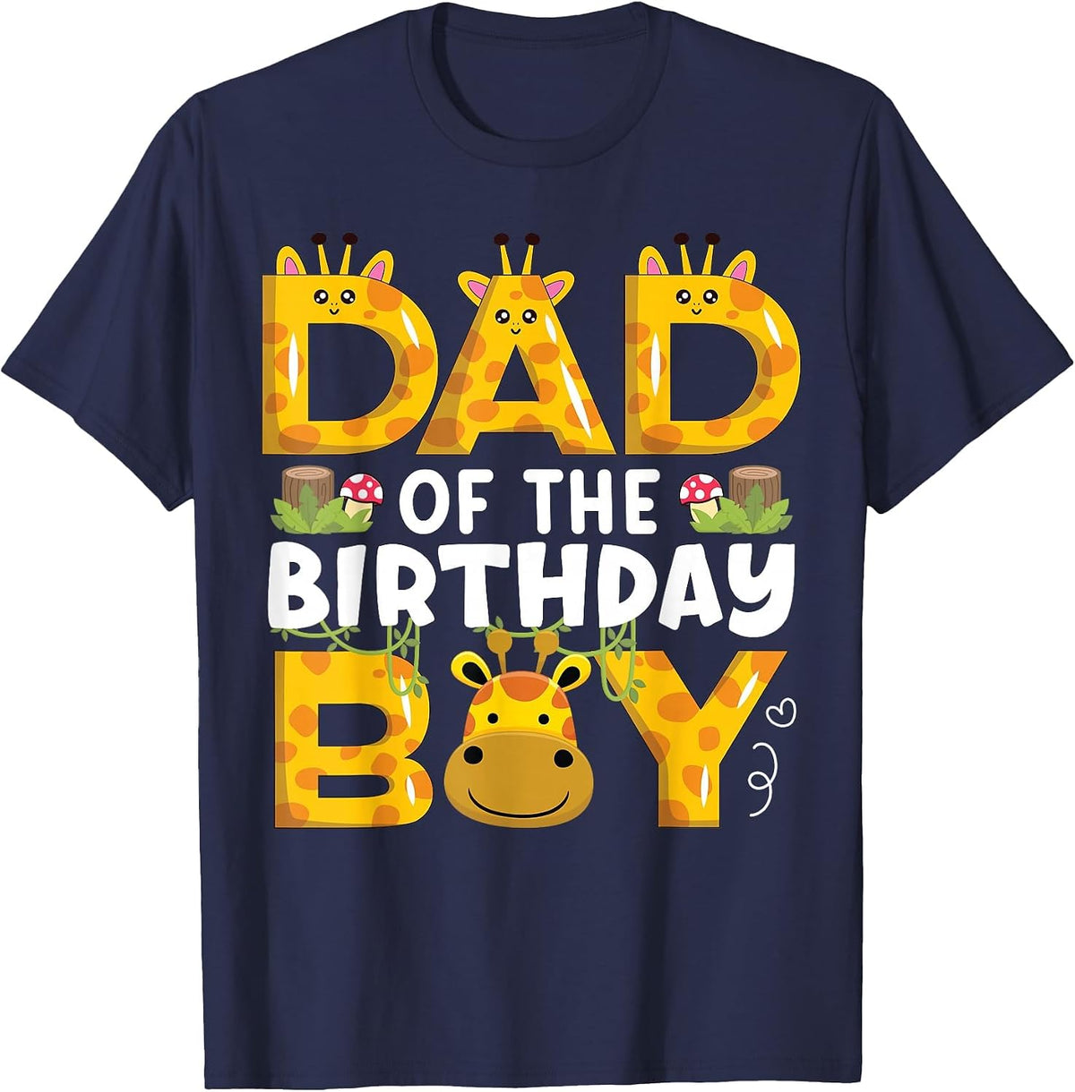 Dad 1st Birthday Boy Giraffe Theme Party Zoo Safari Jungle T-Shirt - Navy Blue