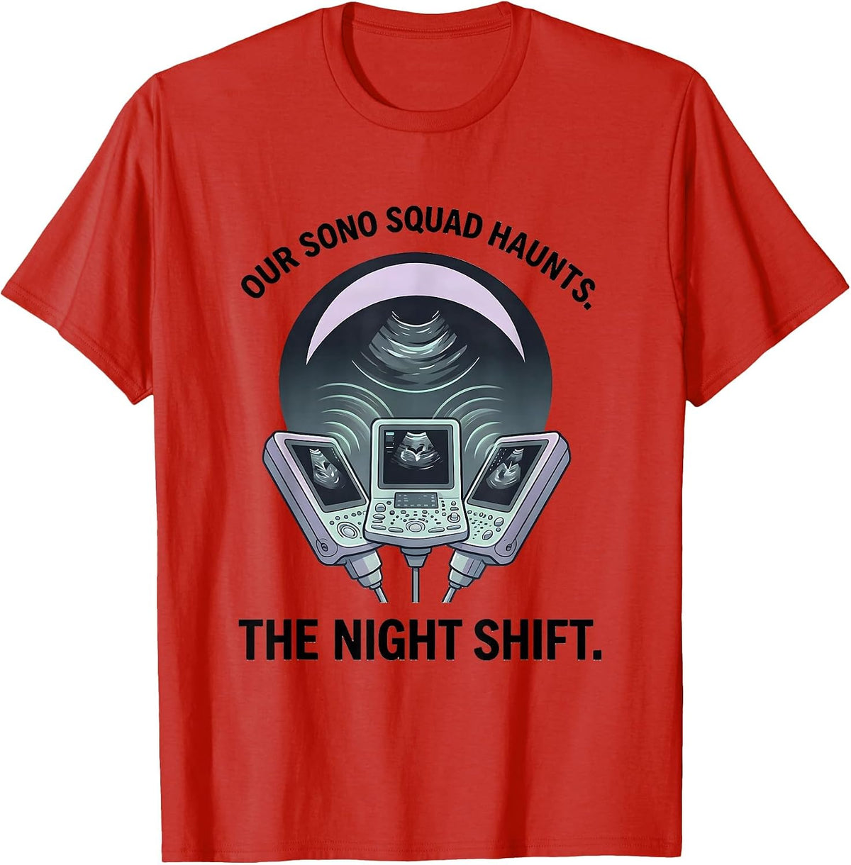 Men's Our Sono Squad Haunts The Night Shift Halloween Radiology T-Shirt - Red