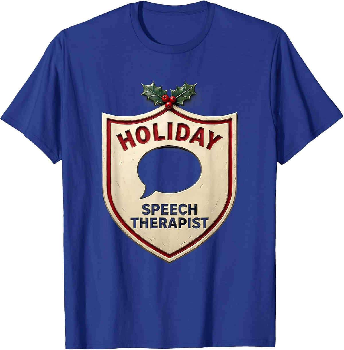 Holiday Speech Therapist Funny SLP Speech Language T-Shirt - Royal Blue